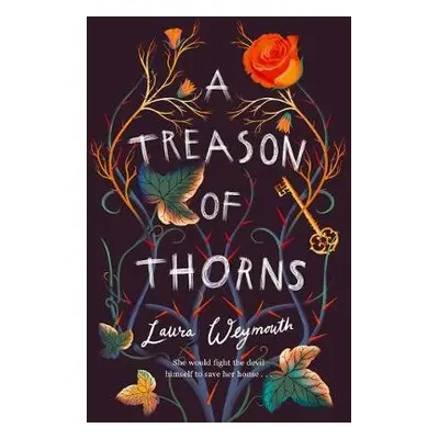 A Treason of Thorns - Weymouth, Laura