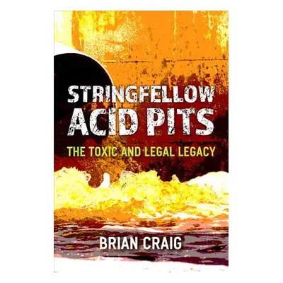 Stringfellow Acid Pits - Craig, Brian