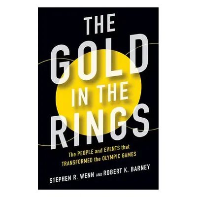 Gold in the Rings - Wenn, Stephen R a Barney, Robert