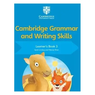 Cambridge Grammar and Writing Skills Learner's Book 3 - Lindsay, Sarah a Wren, Wendy