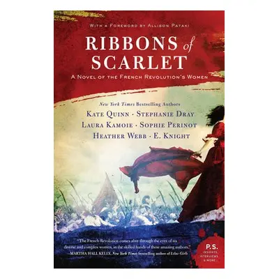 Ribbons of Scarlet - Quinn, Kate a Dray, Stephanie a Kamoie, Laura a Knight, E. a Perinot, Sophi