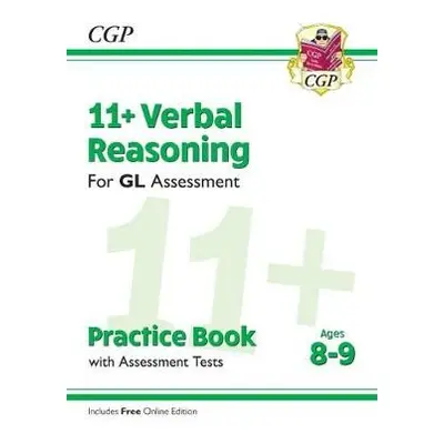 11+ GL Verbal Reasoning Practice Book a Assessment Tests - Ages 8-9 (with Online Edition) - CGP 