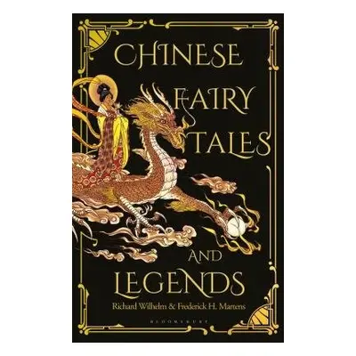 Chinese Fairy Tales and Legends - Martens, Frederick H. a Wilhelm, Richard