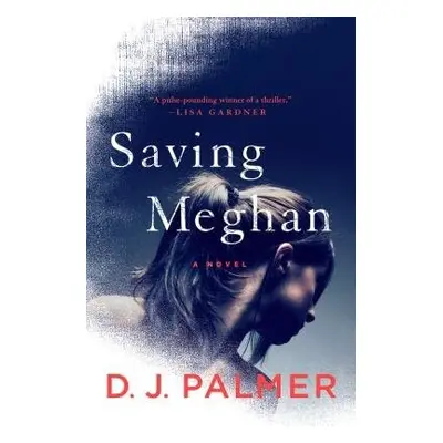 Saving Meghan - Palmer, D.J.