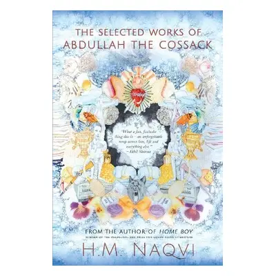 Selected Works of Abdullah the Cossack - Naqvi, H. M.