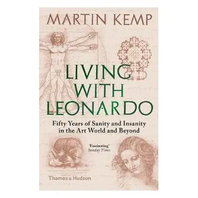 Living with Leonardo - Kemp, Martin J.