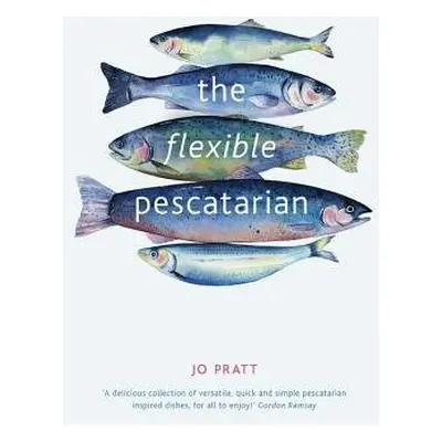 Flexible Pescatarian - Pratt, Jo