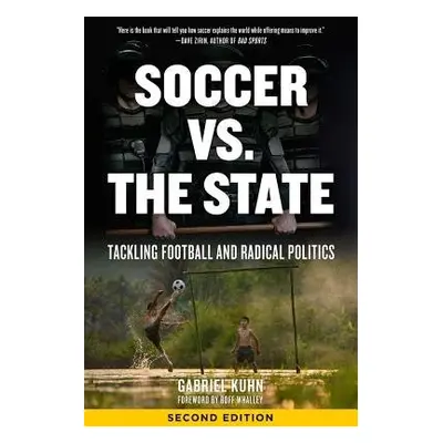 Soccer Vs. The State 2nd Edition - Kuhn, Gabriel