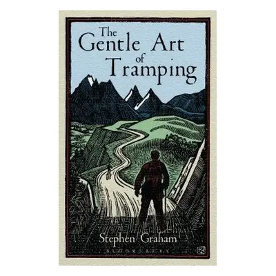 Gentle Art of Tramping - Graham, Stephen