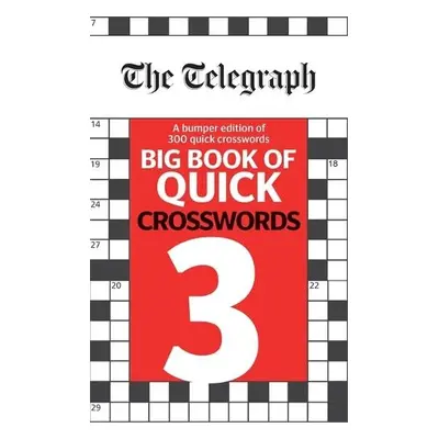 Telegraph Big Book of Quick Crosswords 3 - Telegraph Media Group Ltd