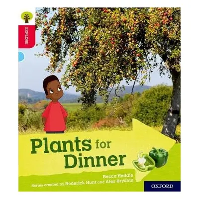 Oxford Reading Tree Explore with Biff, Chip and Kipper: Oxford Level 4: Plants for Dinner - Hedd