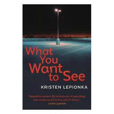 What You Want to See - Lepionka, Kristen