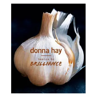 Basics to Brilliance - Hay, Donna