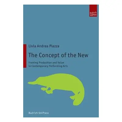 Concept of the New - Piazza, Livia Andrea