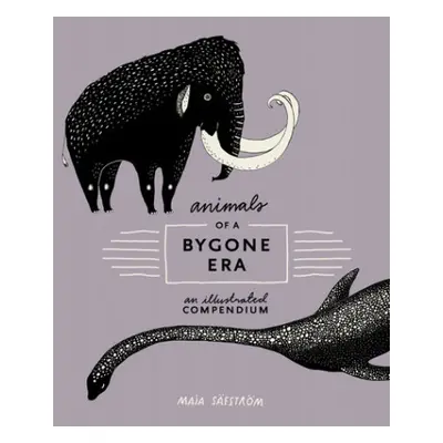 Animals of a Bygone Era - Safstrom, Maja