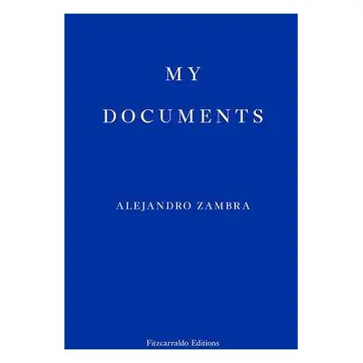 My Documents - Zambra, Alejandro