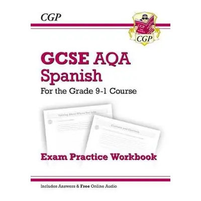 GCSE Spanish AQA Exam Practice Workbook: includes Answers a Online Audio (For exams in 2024 a 20