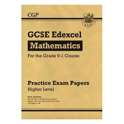 GCSE Maths Edexcel Practice Papers: Higher - CGP Books