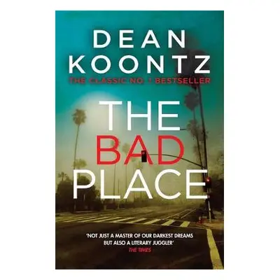 Bad Place - Koontz, Dean