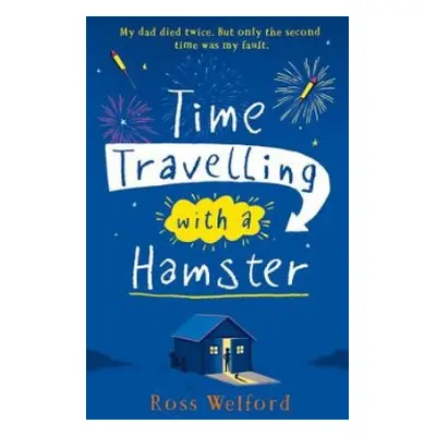 Time Travelling with a Hamster - Welford, Ross