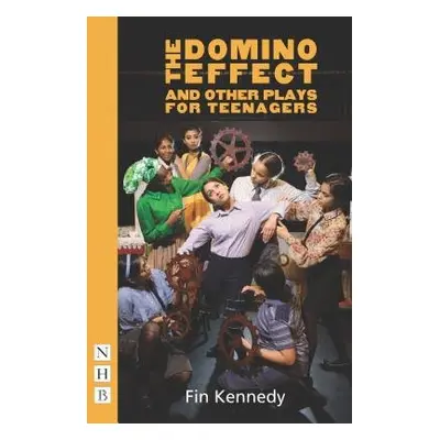 Domino Effect and other plays for teenagers - Kennedy, Fin