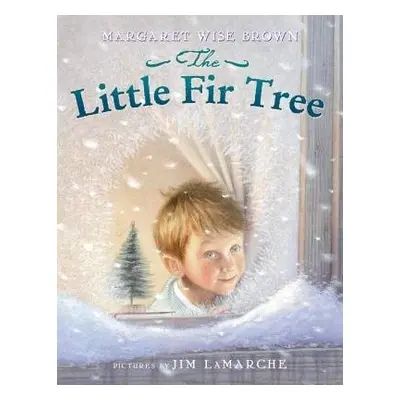 Little Fir Tree - Brown, Margaret Wise a La Marche, Jim