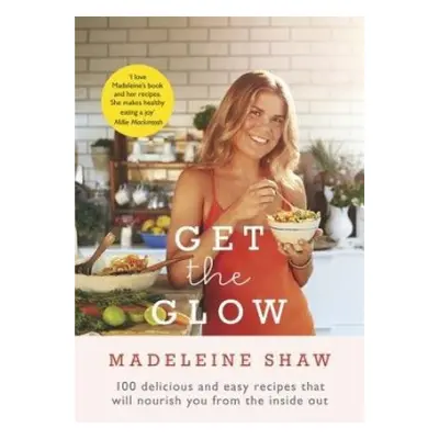 Get The Glow - Shaw, Madeleine