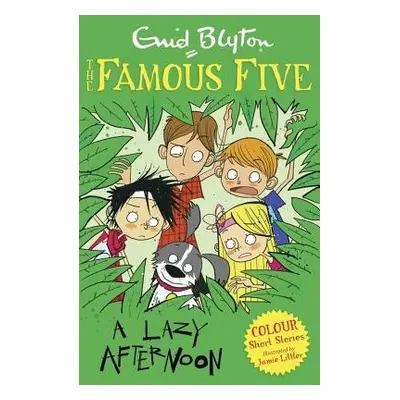 Famous Five Colour Short Stories: A Lazy Afternoon - Blyton, Enid