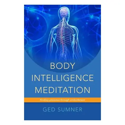 Body Intelligence Meditation - Sumner, Ged