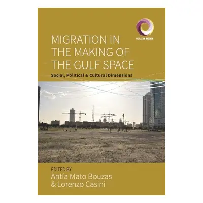 Migration in the Making of the Gulf Space