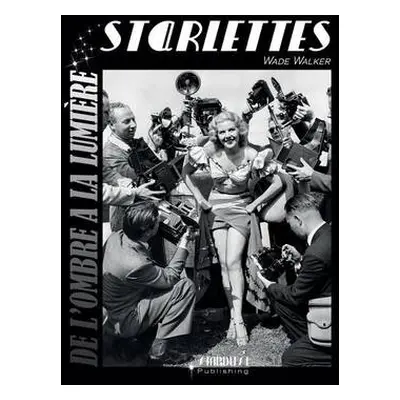 Starlettes - Walker, Wade