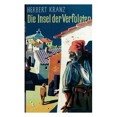 Insel der Verfolgten - Kranz, Herbert