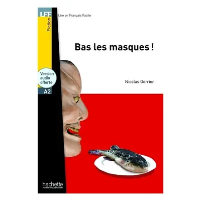 Bas les masques! + online audio - LFF A2 - Gerrier, Nicolas