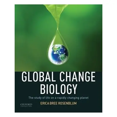 Global Change Biology - Rosenblum, Erica Bree (Author, Author, University of California, Berkele