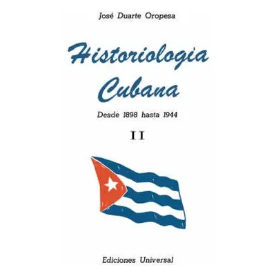 Historiologia Cubana II - Oropesa, Jose D