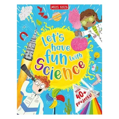 Let's have Fun with Science - Kelly, Miles