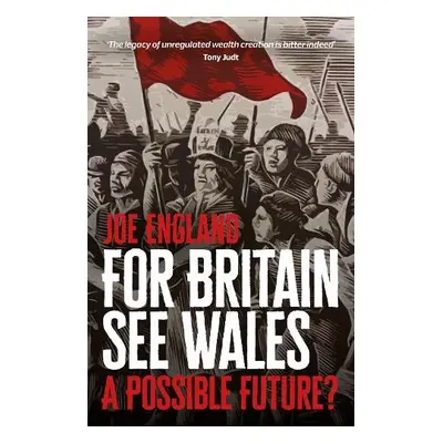 For Britain See Wales: A Possible Future? - England, Joe