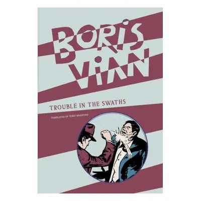 Trouble in the Swaths - Vian, Boris