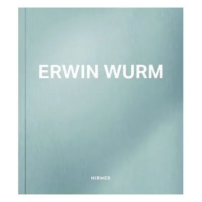 Erwin Wurm