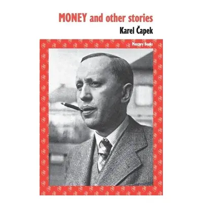 Money and other stories - Capek, Karel