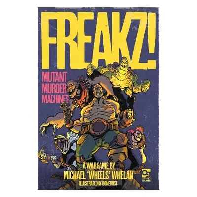 FREAKZ! - Whelan, Michael