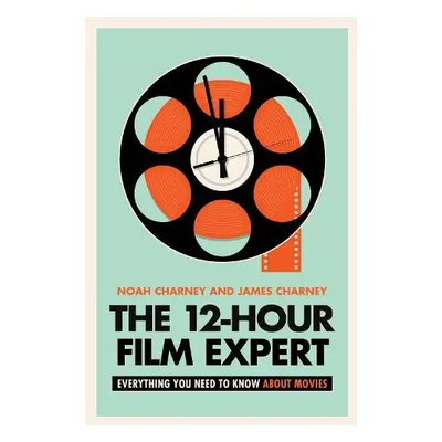 12-Hour Film Expert - Charney, Noah a Charney, James