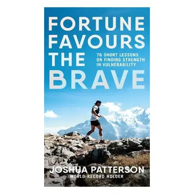 Fortune Favours the Brave - Patterson, Joshua