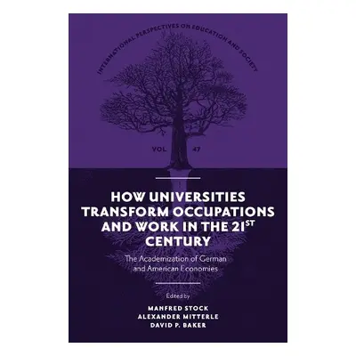 How Universities Transform Occupations and Work in the 21st Century