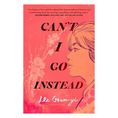 Can't I Go Instead - Geum-yi, Lee