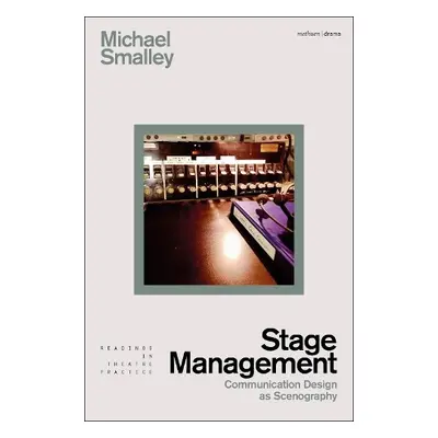 Stage Management - Smalley, Michael (Guildford School of Acting, UK)