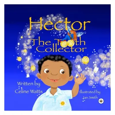 Hector the Tooth Collector - Watts, CL