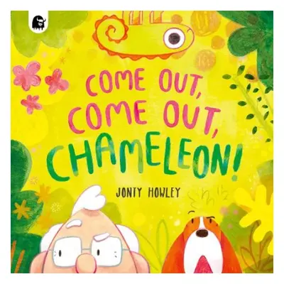 COME OUT, COME OUT, CHAMELEON! - Howley, Jonty