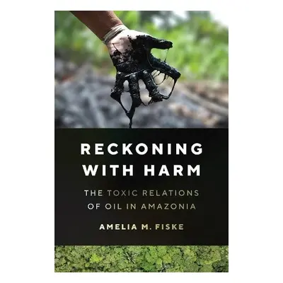 Reckoning with Harm - Fiske, Amelia M.