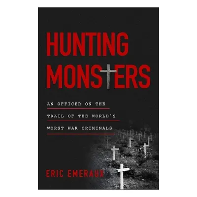 Hunting Monsters - Emeraux, Eric